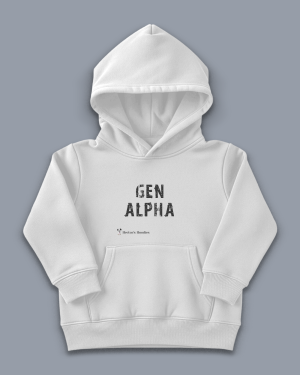 'GEN ALPHA' image shows a white coloured kids' hoodie with black writing on the front